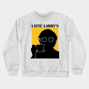 Latte Larrys Crewneck Sweatshirt